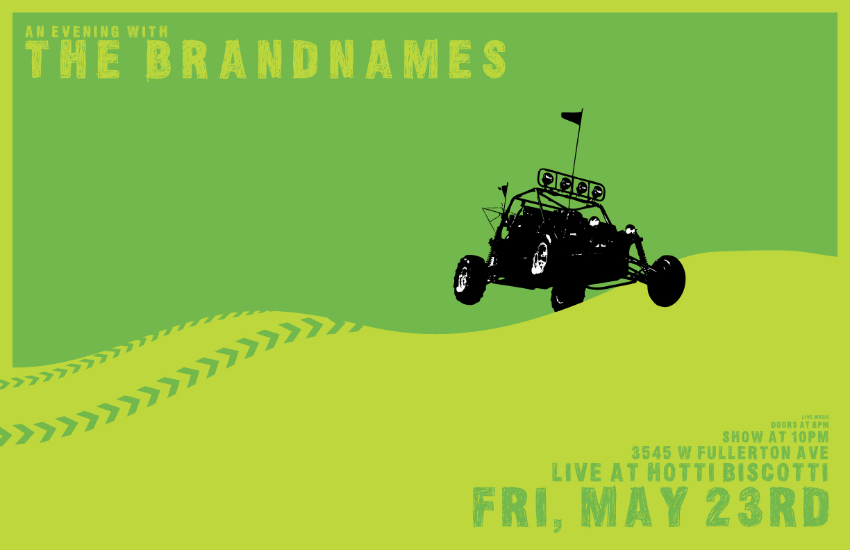 Client: The Brandnames, Chicago band. Description: Poster designed for a show at venue Hotti Biscotti with Chicago band The Brandnames.