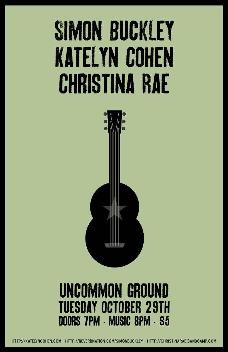 Client: Uncommon Ground, Simon Buckley, Chicago musician. Description: Poster designed for his show at Uncommon Ground in October of 2013.