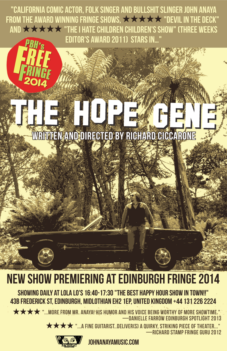 Client: The Hope Gene, John Anaya, Richard Ciccarone, UK Fringe Festival. Description: Poster designed for San Francisco based musician/actor debuting his new one-man show at The Fringe Festival in Edinburgh, Scotland.